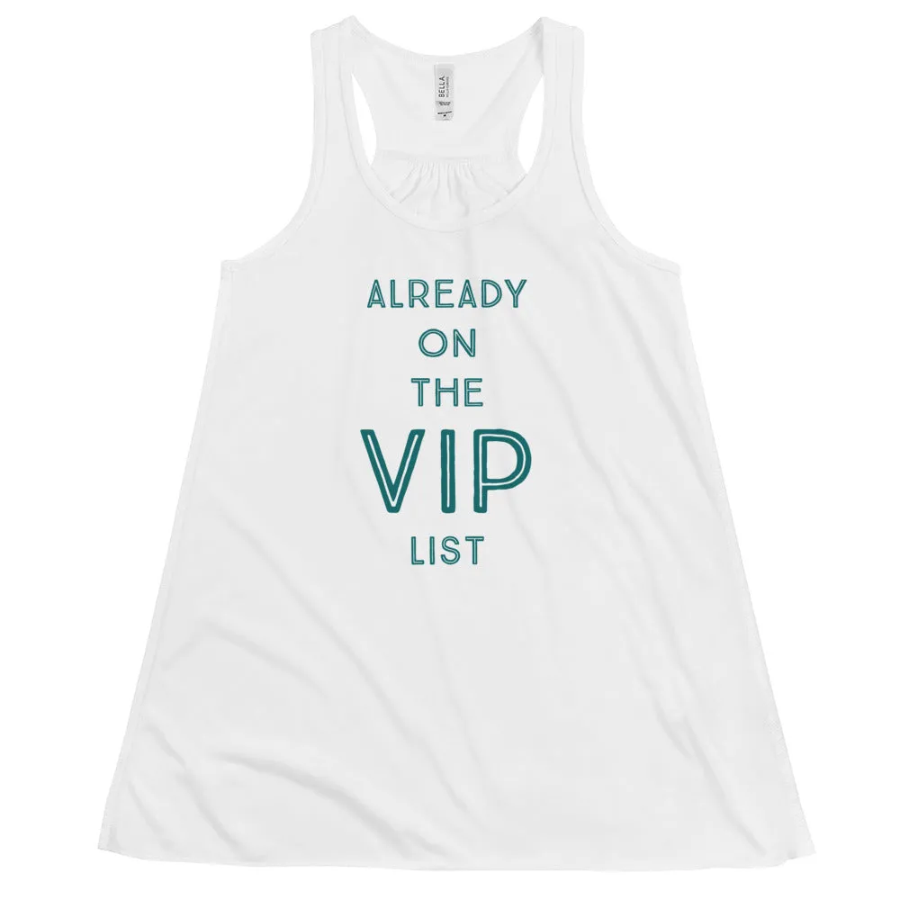 Already on the VIP list - Women's Flowy Racerback Tank (Light)