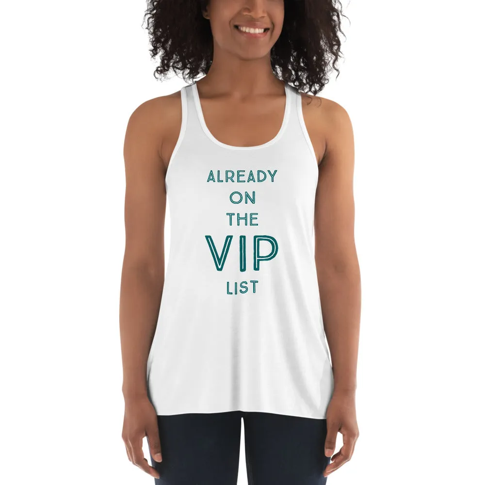 Already on the VIP list - Women's Flowy Racerback Tank (Light)