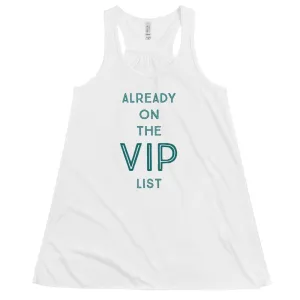 Already on the VIP list - Women's Flowy Racerback Tank (Light)