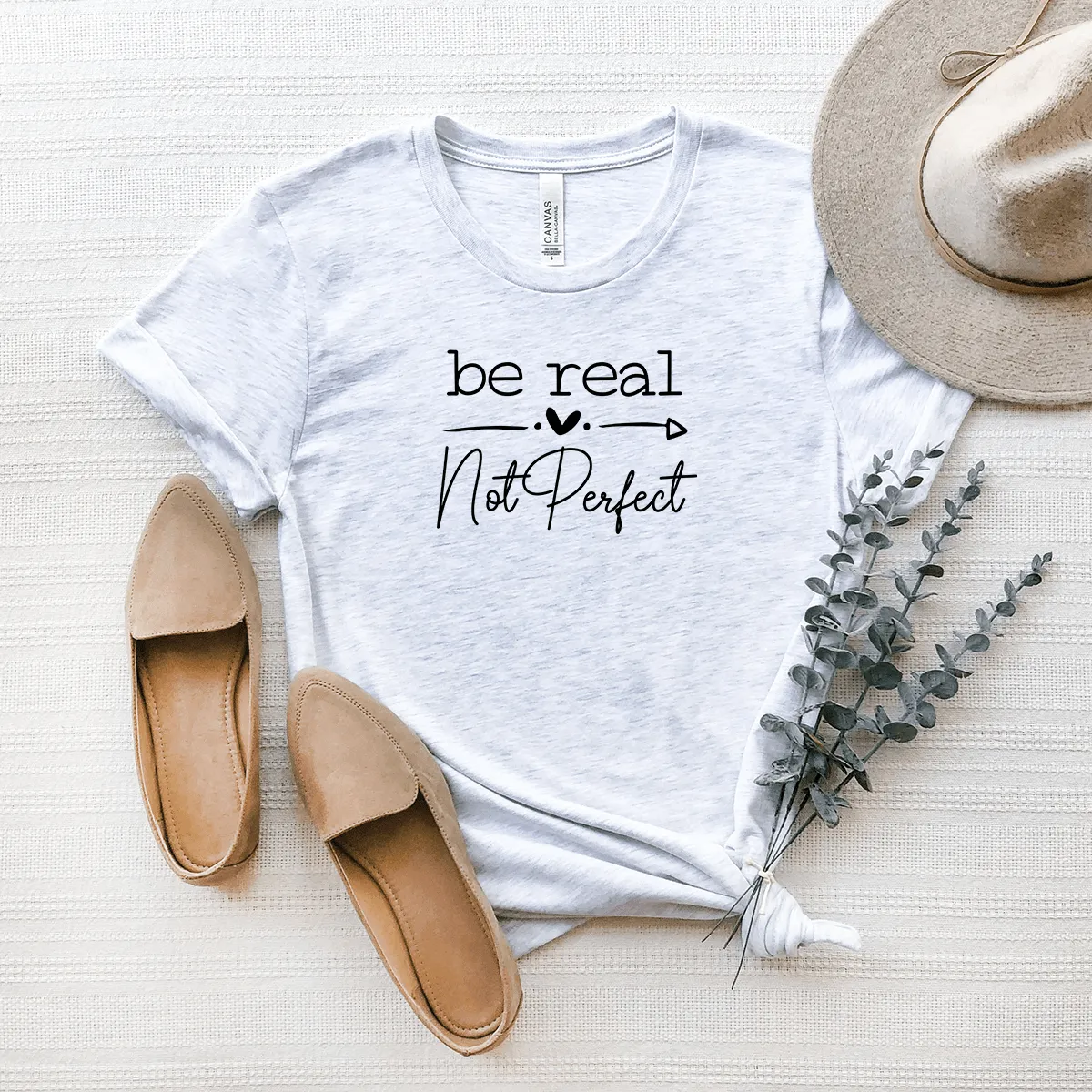 Be Real, Not Perfect - Bella Canvas Tee