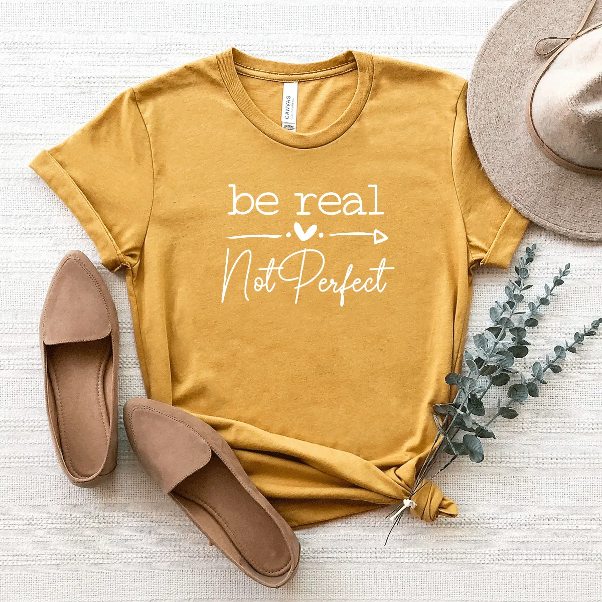 Be Real, Not Perfect - Bella Canvas Tee