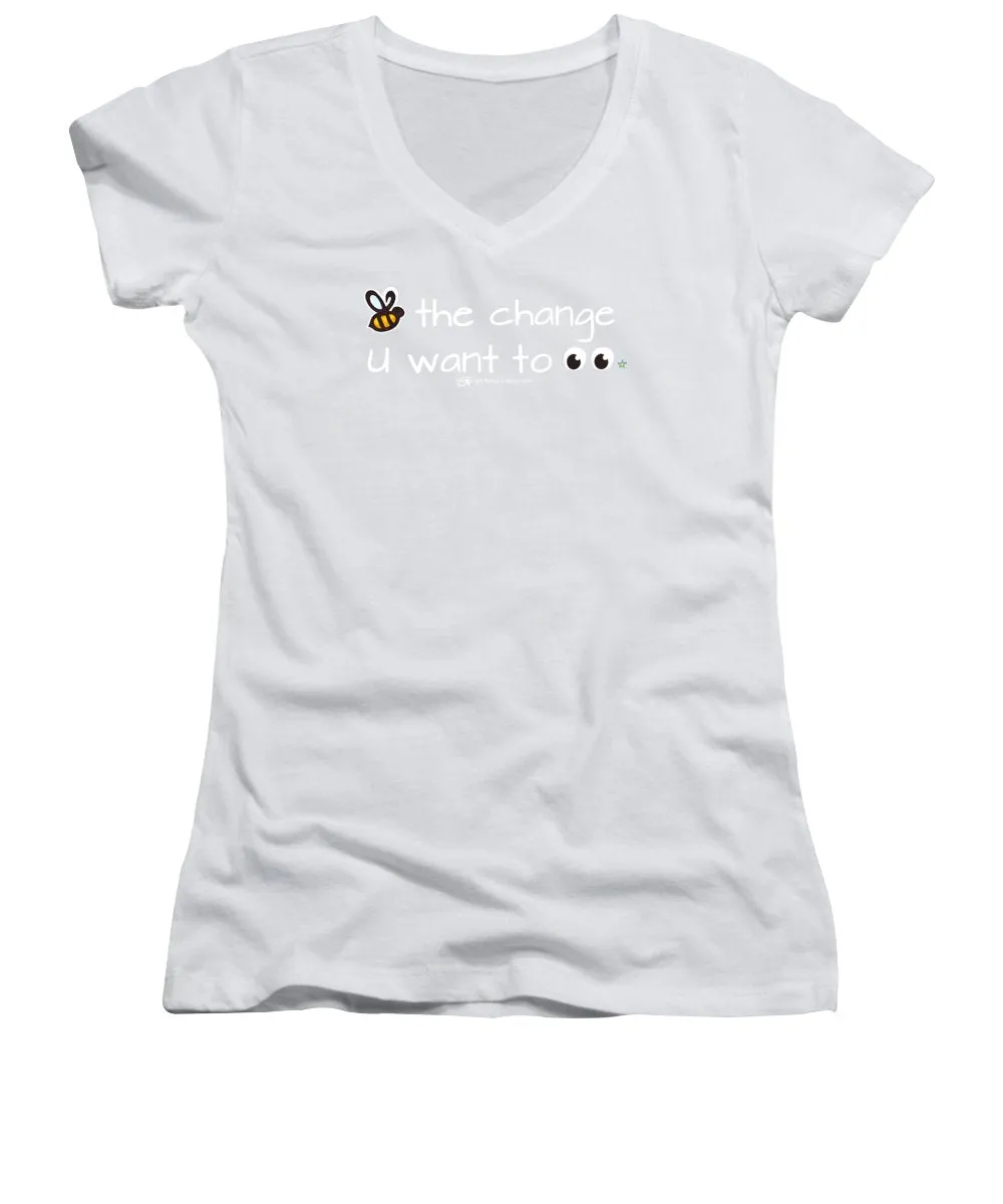 Be The Change You Want To See - Women's V-Neck
