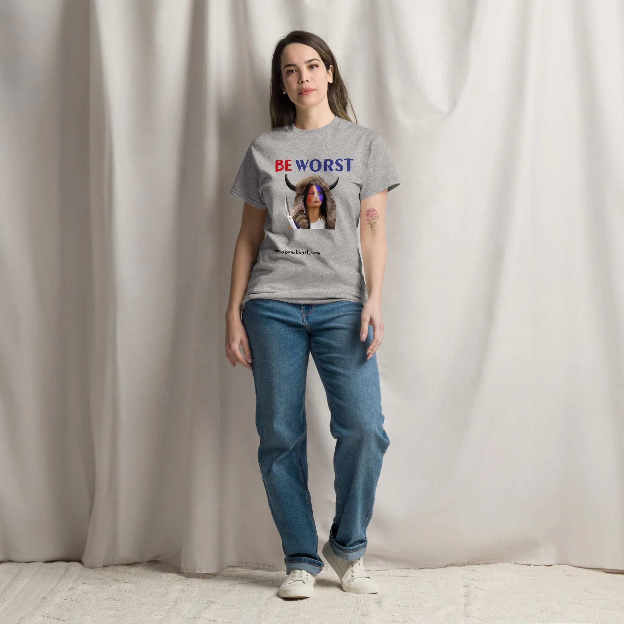 Be Worst (Standard Unisex) classic tee