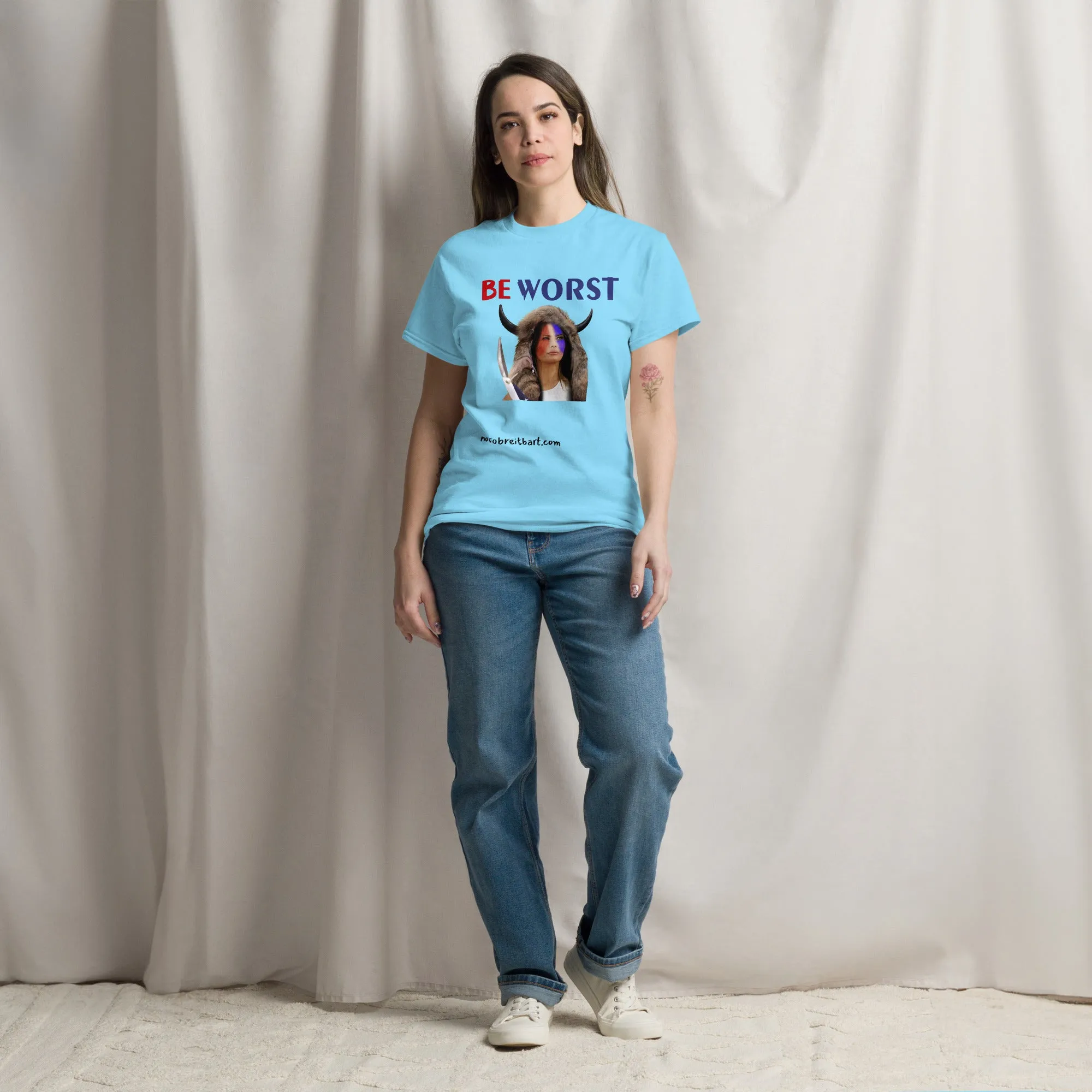 Be Worst (Standard Unisex) classic tee