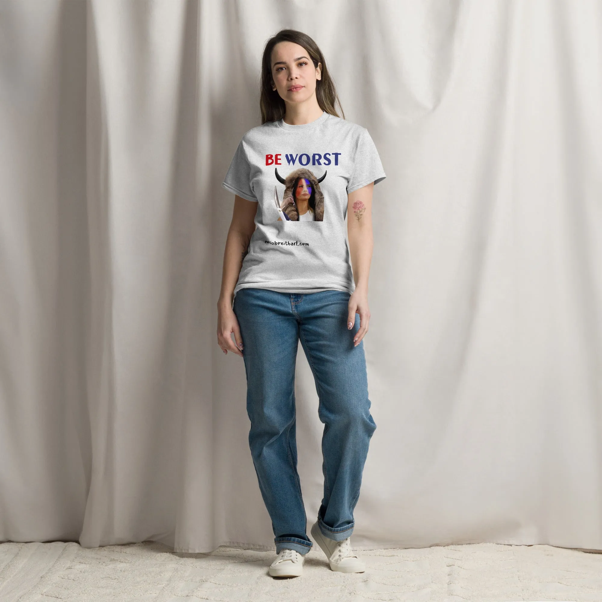 Be Worst (Standard Unisex) classic tee