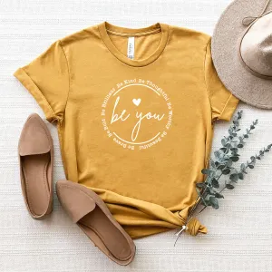 Be You - Bella Canvas Tee