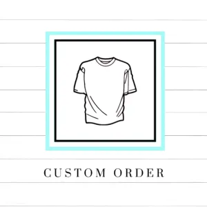 Custom Order