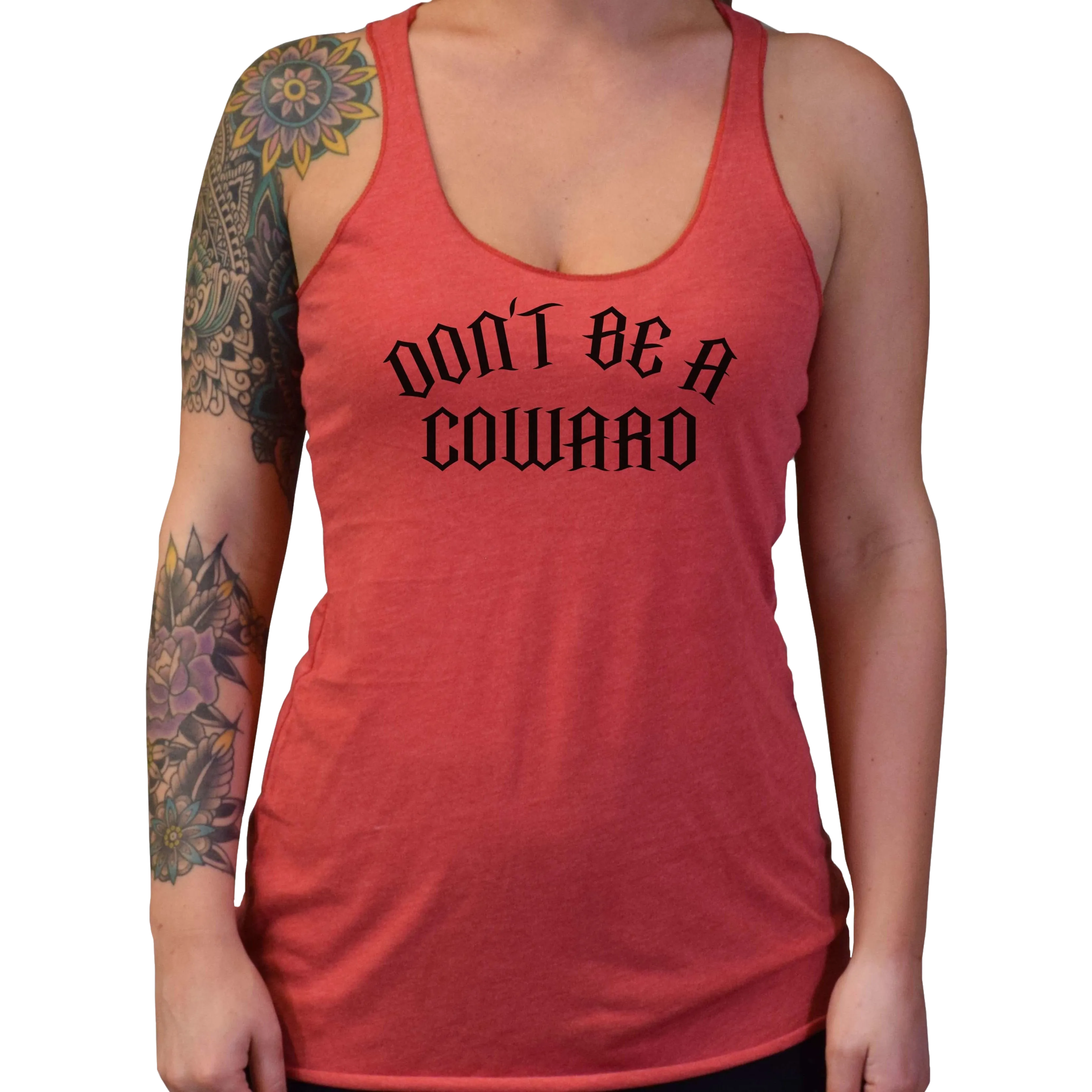 Don't Be A Coward Women's Tank Top