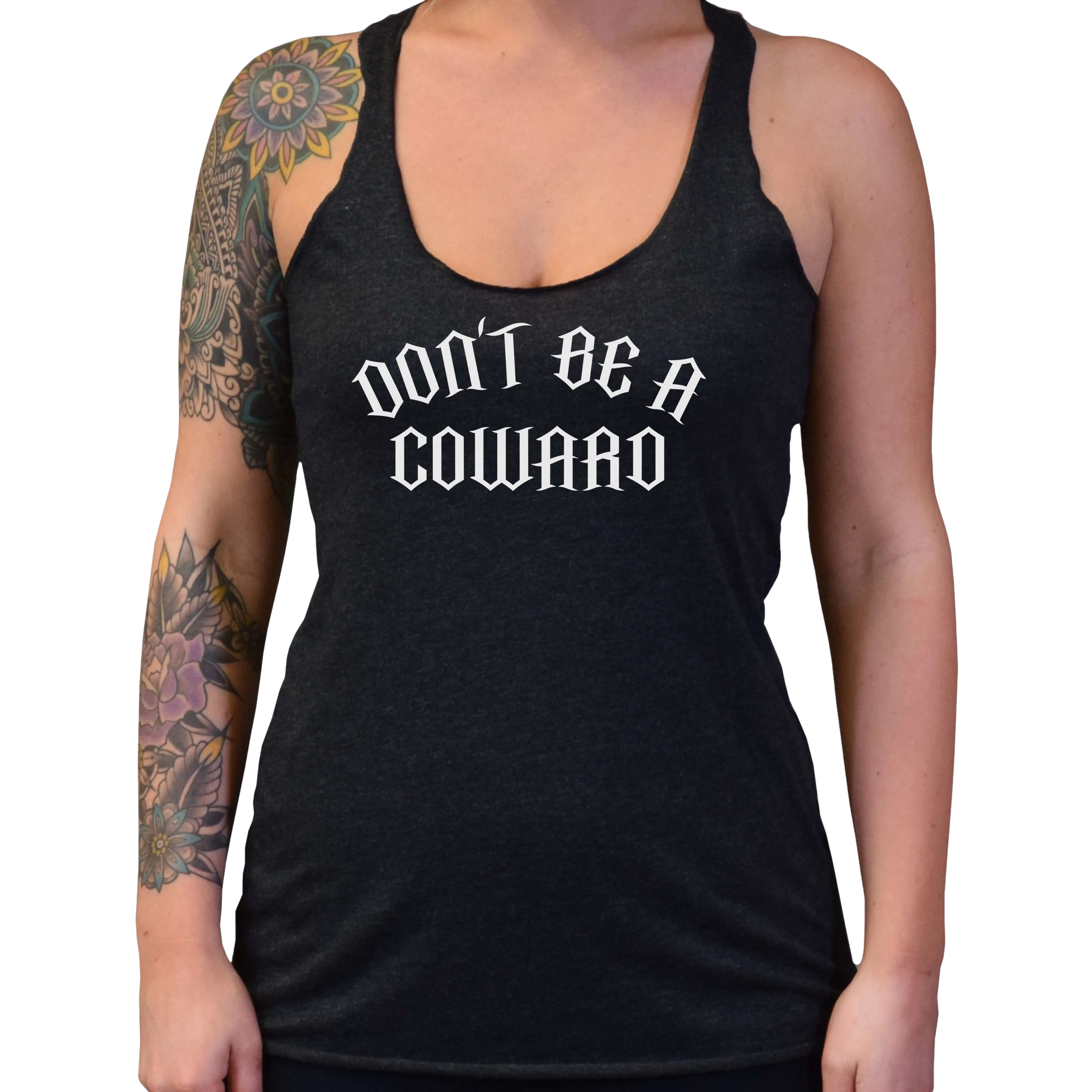 Don't Be A Coward Women's Tank Top