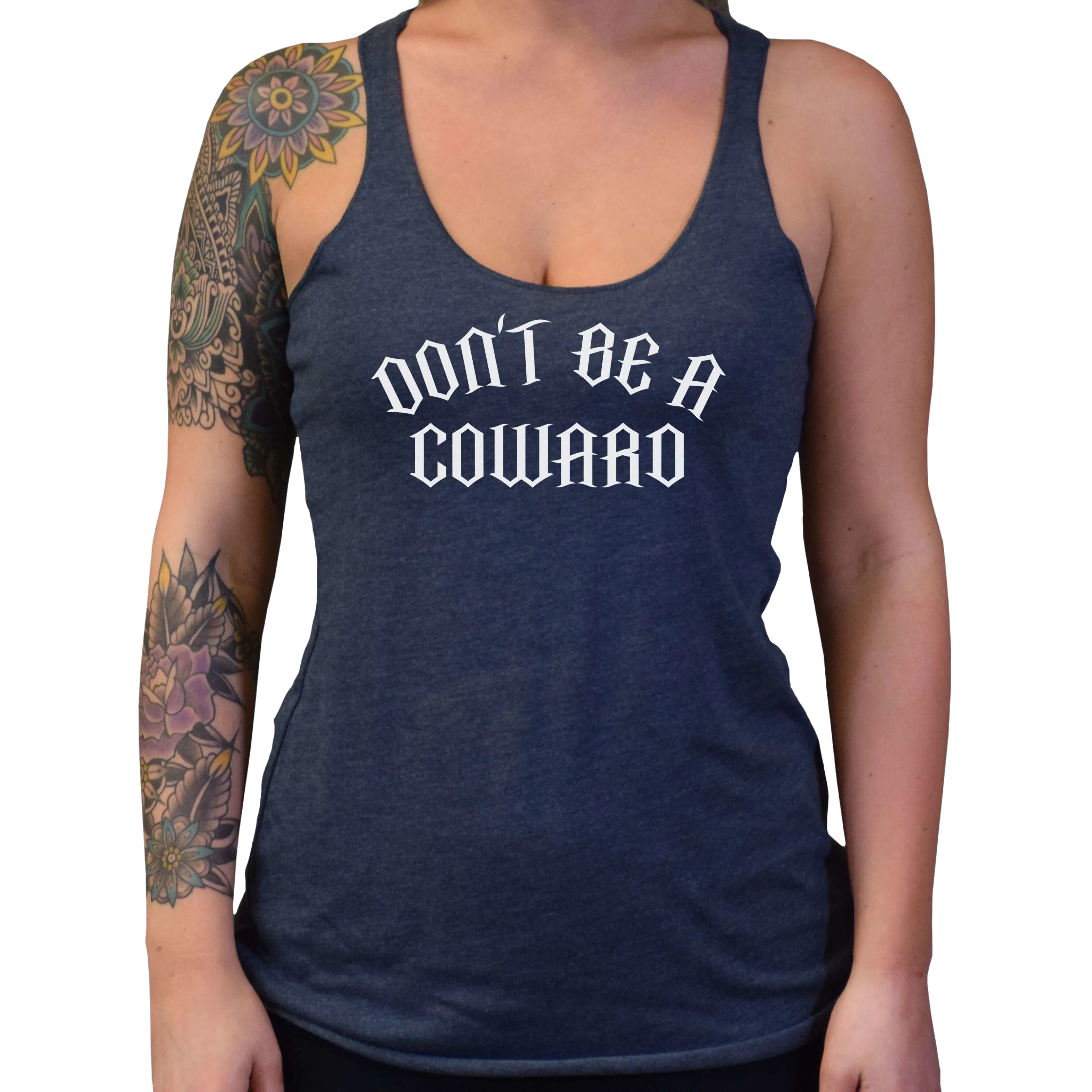 Don't Be A Coward Women's Tank Top