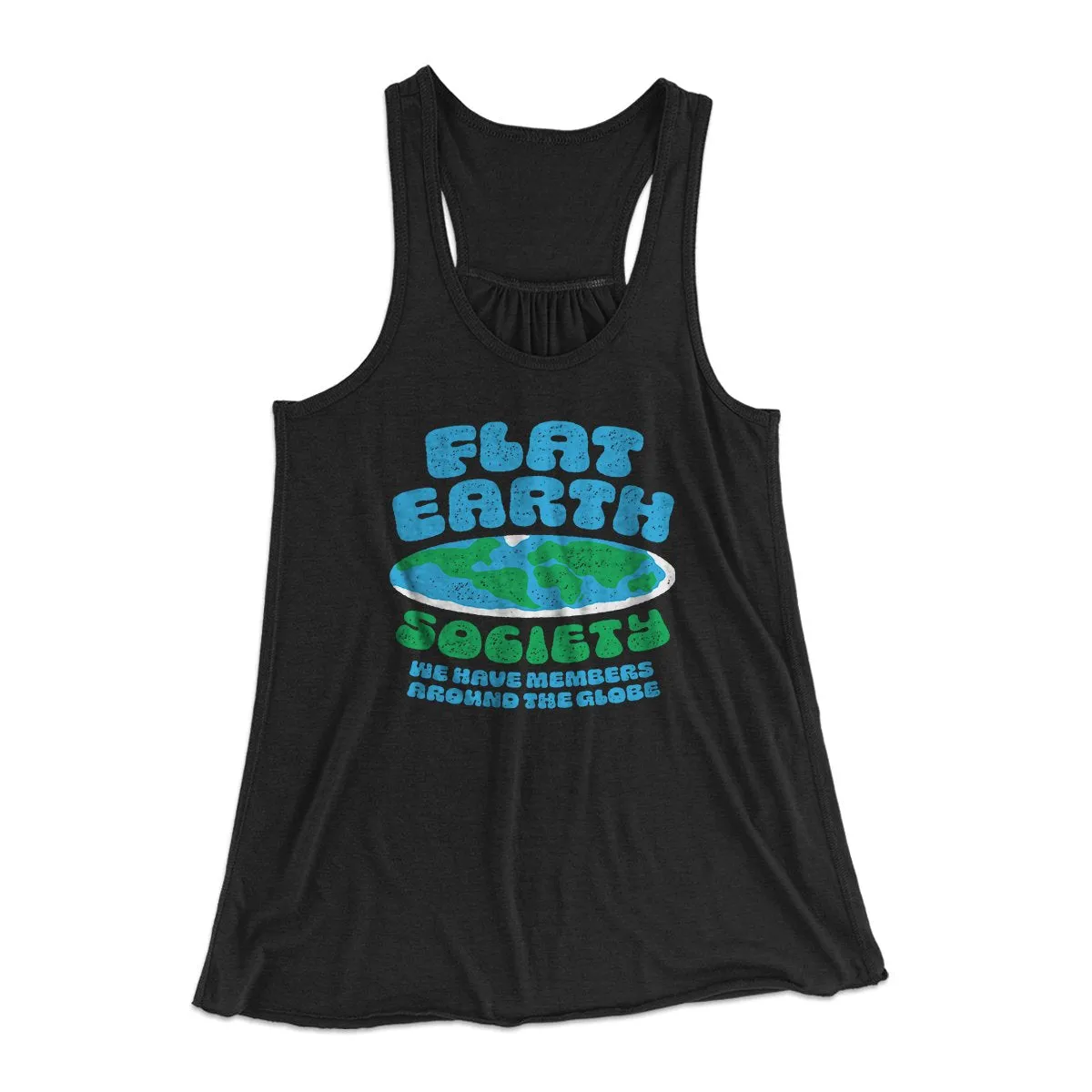 Flat Earth Society Funny Women's Flowey Tank Top