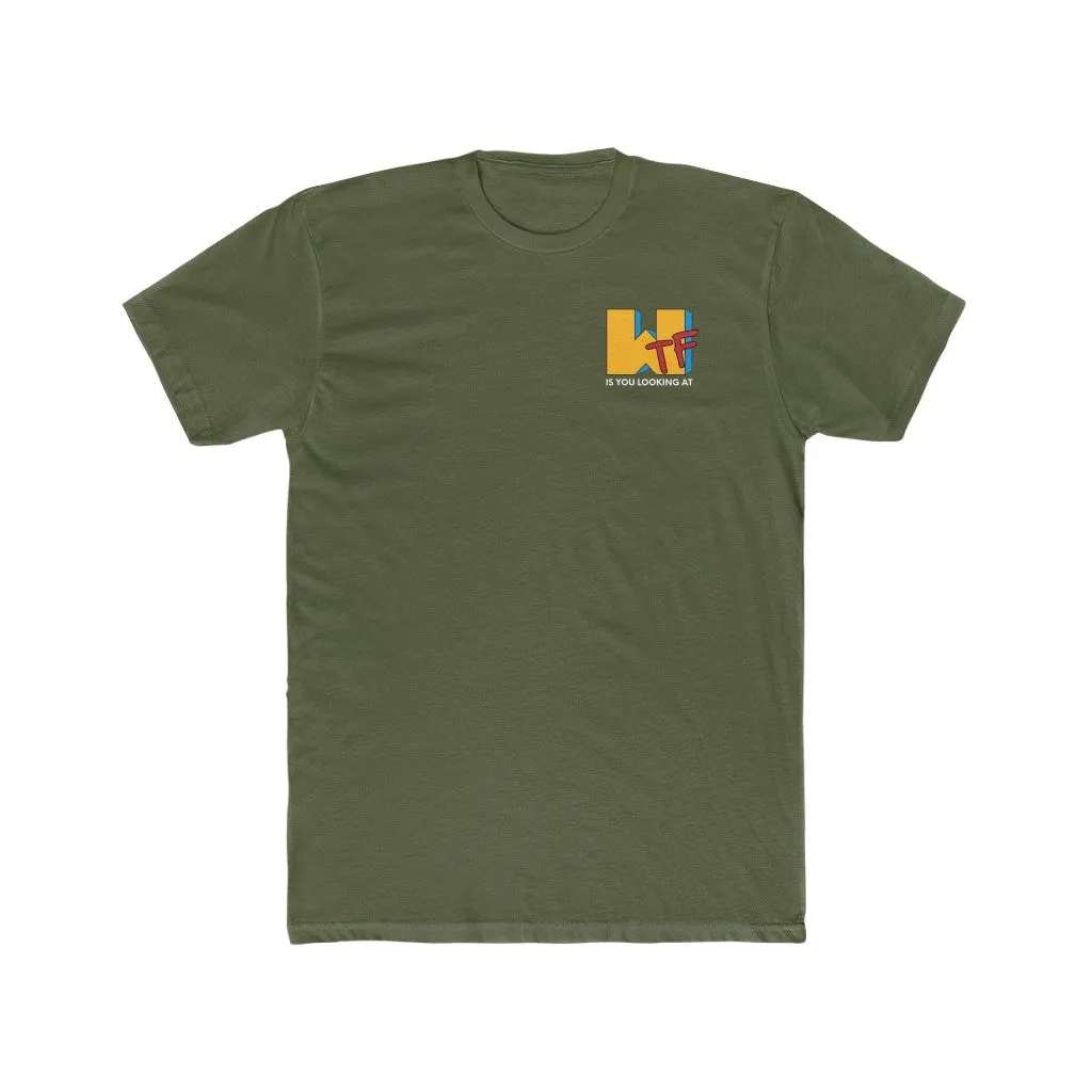 PREMIUM: WTF is you looking at T-shirt #1