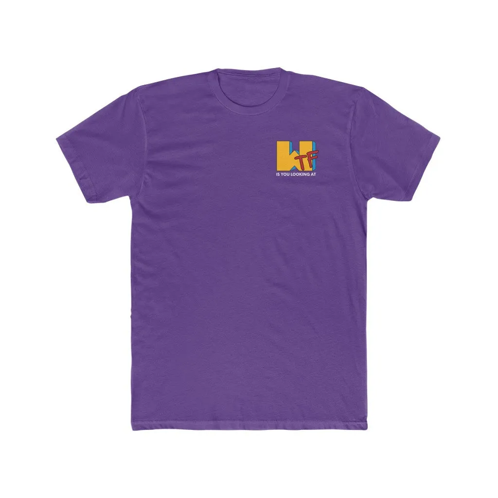 PREMIUM: WTF is you looking at T-shirt #1