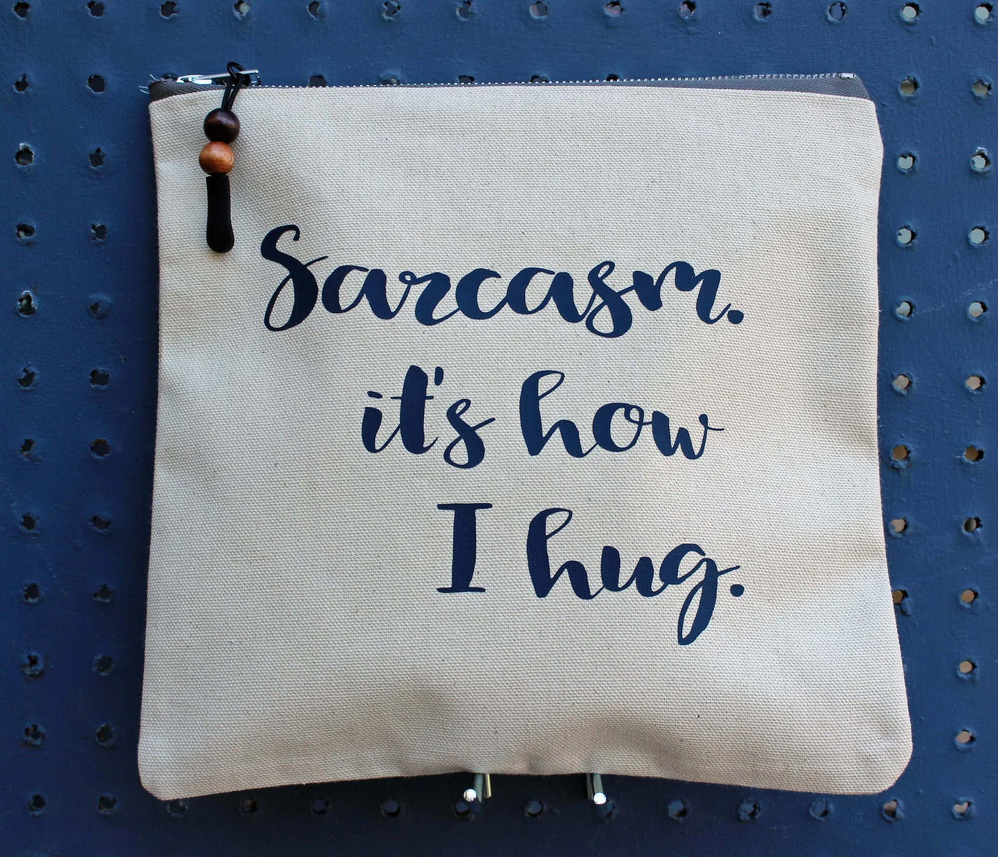sarcasm is how i hug - zip money bag