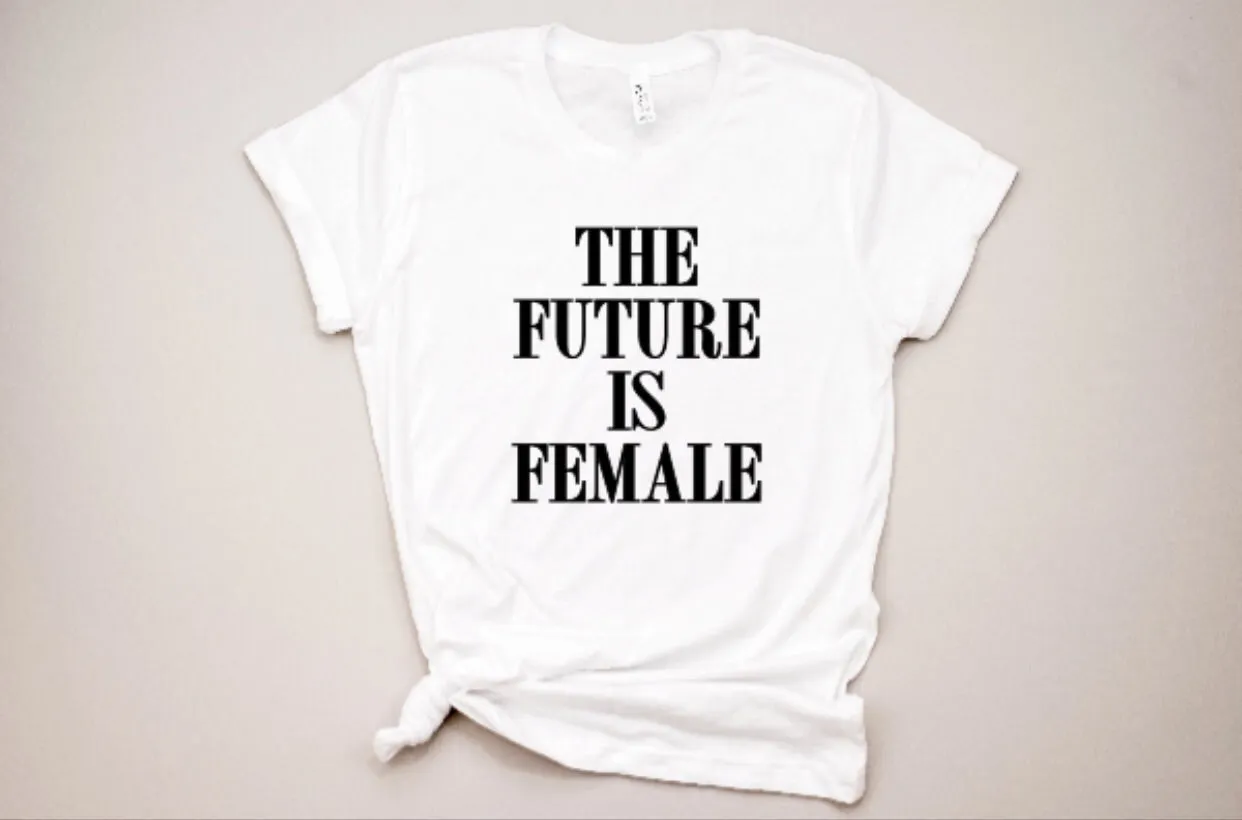 The future is female T-shirt | Southern Sugar Studio