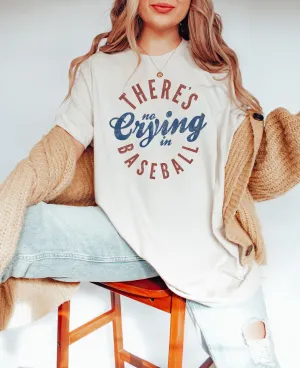 There's No Crying in Baseball - Bella   Canvas Unisex Adult Tee