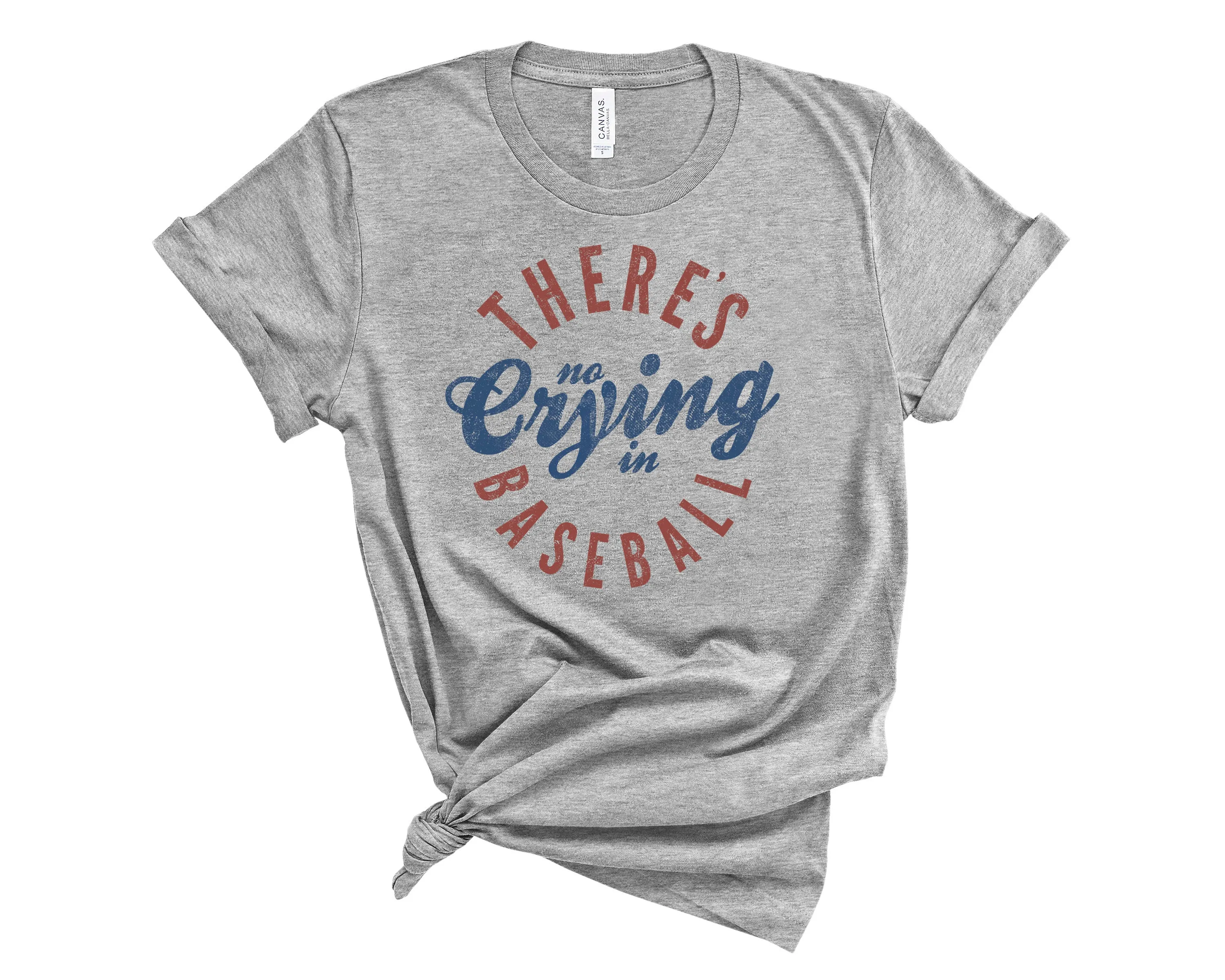 There's No Crying in Baseball - Bella   Canvas Unisex Adult Tee