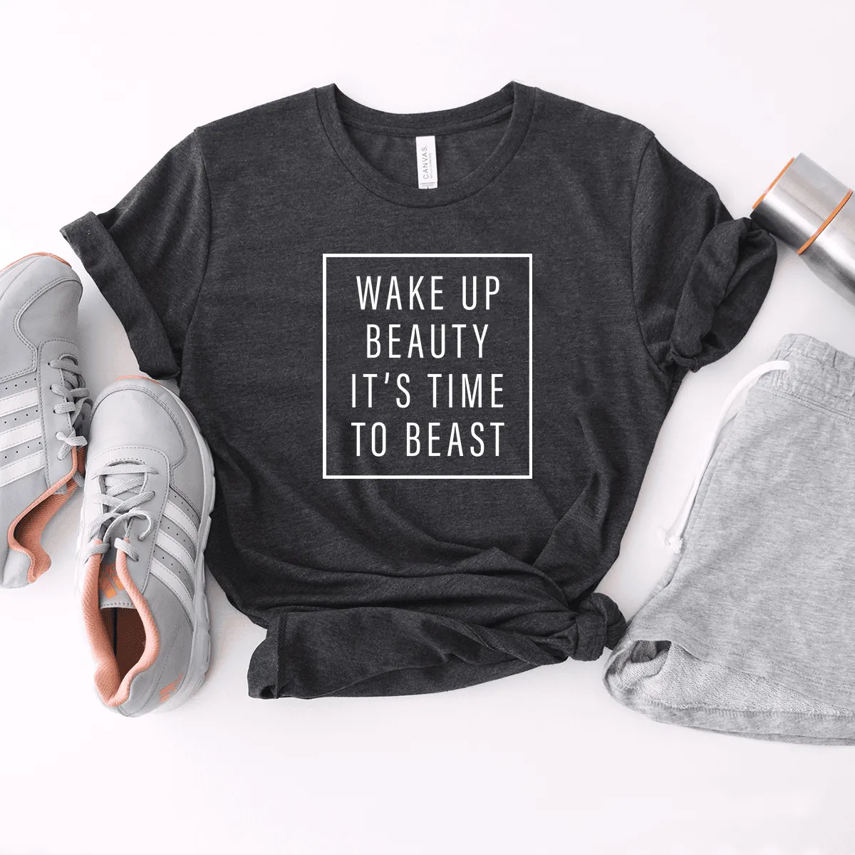 Wake Up Beauty It's Time to Beast - Bella Canvas Tee