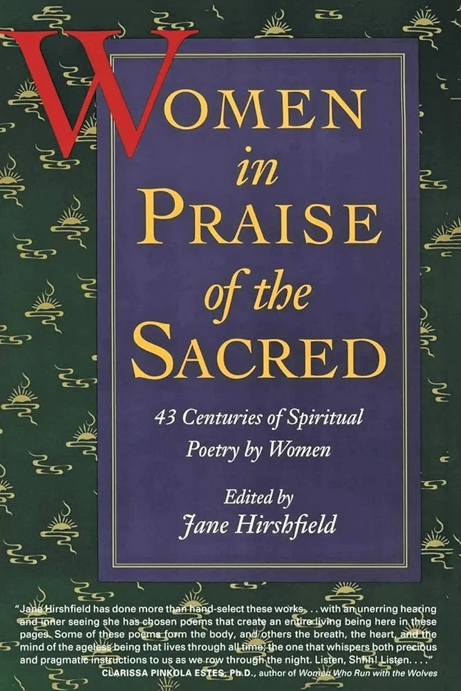 Women in Praise of the Sacred: 43 Centuries of Spiritual Poetry by Women