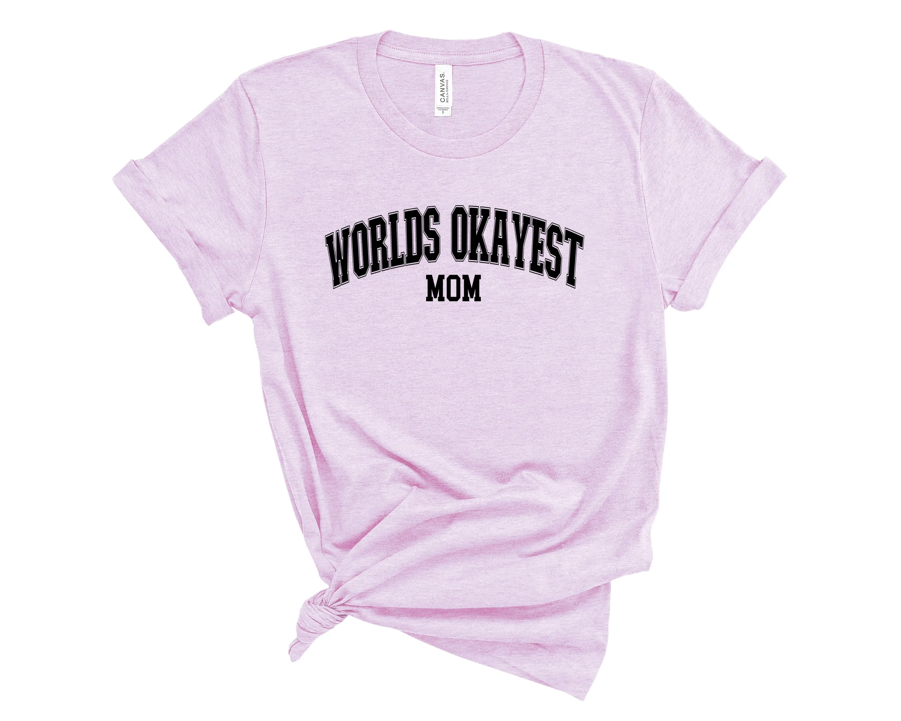 World's Okayest Mom - Bella   Canvas Unisex Adult Tee | Black ink