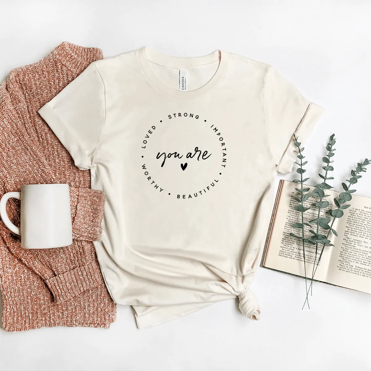You Are _____ - Bella Canvas Tee