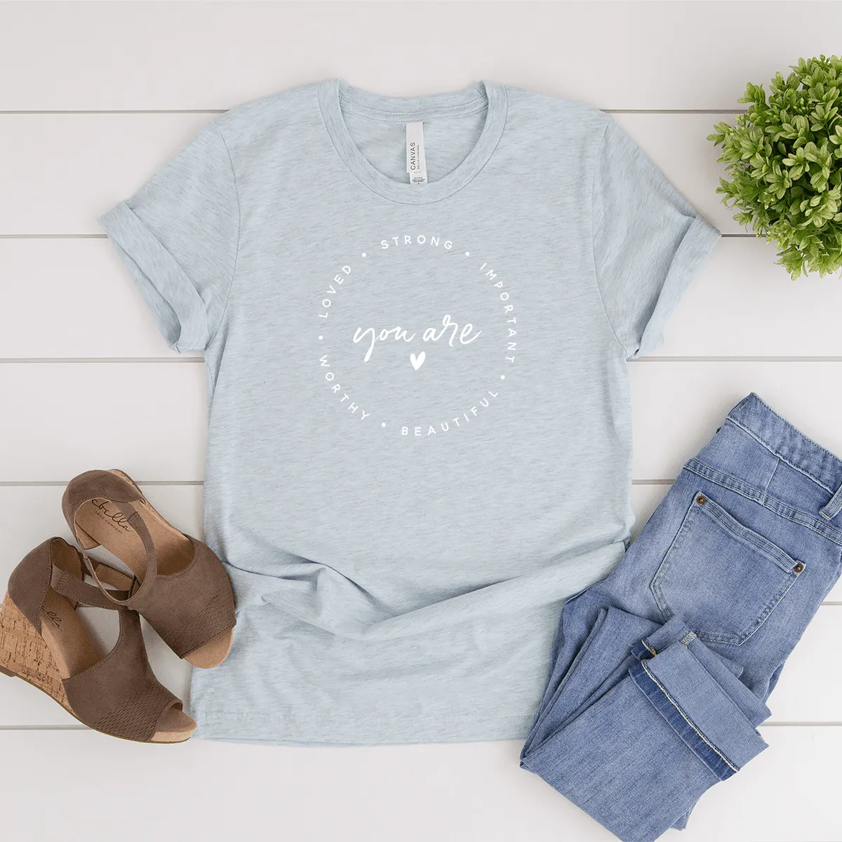 You Are _____ - Bella Canvas Tee